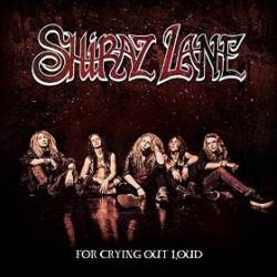 SHIRAZ LANE - For Crying Out Loud cover 