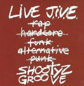 SHOOTYZ GROOVE - Live J.I.V.E. cover 