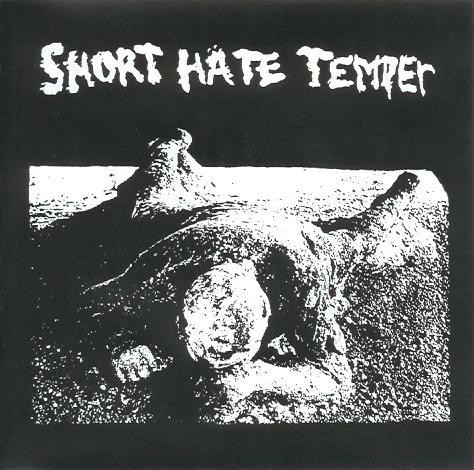 SHORT HATE TEMPER - Short Hate Temper / Benümb cover 