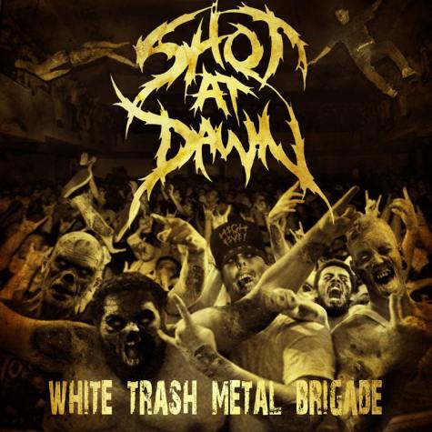 SHOT AT DAWN - White Trash Metal Brigade cover 