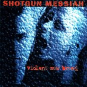 SHOTGUN MESSIAH - Violent New Breed cover 