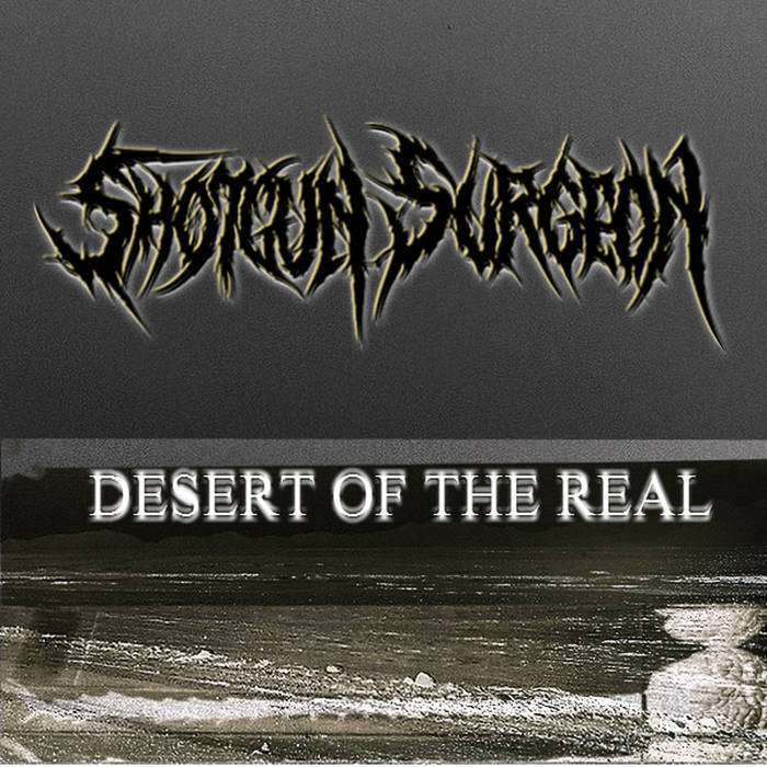 SHOTGUN SURGEON - Desert Of The Real cover 