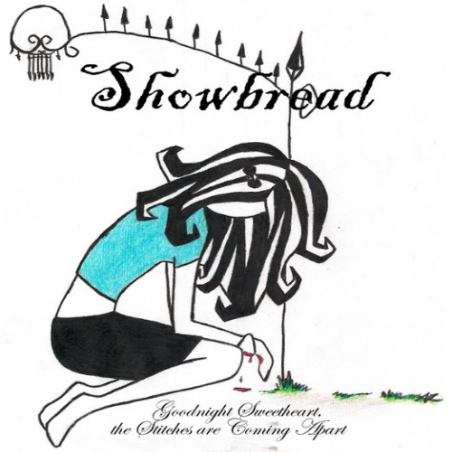 SHOWBREAD - Goodnight Sweetheart, The Stitches Are Coming Apart cover 