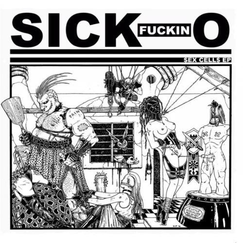 SICK FUCKIN O - Sex Cells EP cover 