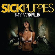 SICK PUPPIES - My World cover 