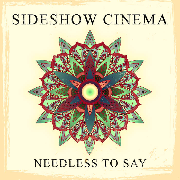 SIDESHOW CINEMA - Needless To Say cover 