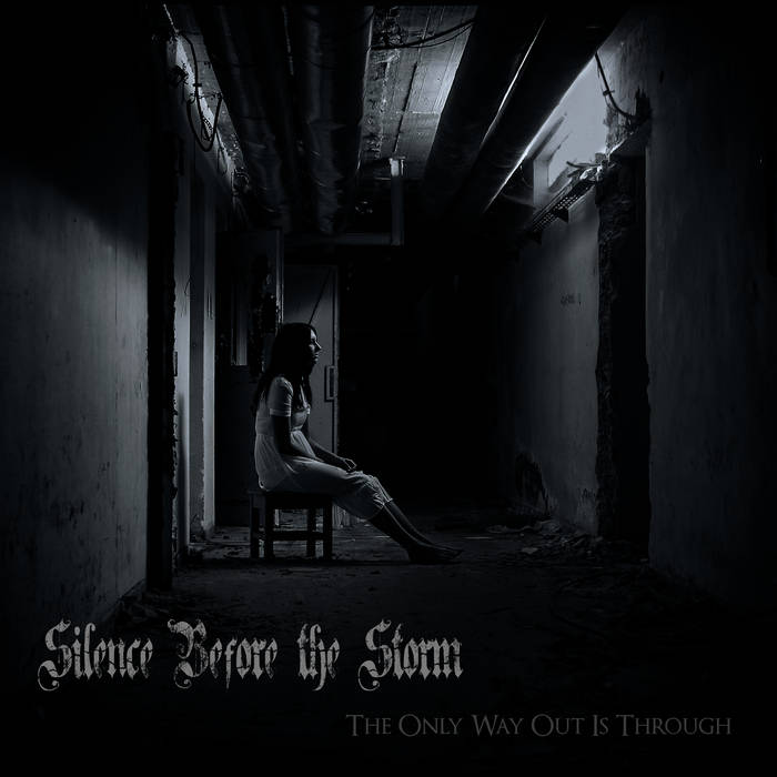 SILENCE BEFORE THE STORM - The Only Way Out Is Through cover 