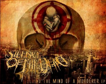 SILENCE OF THE DEAD - Behind The Mind Of A Murderer cover 