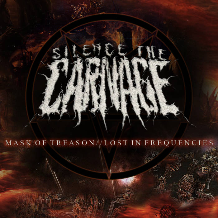 SILENCE THE CARNAGE - Mask Of Treason // Lost In Frequencies cover 