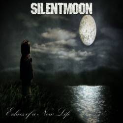 SILENT MOON - Echoes of a New Life : Demos 2002-2006 cover 