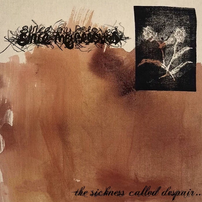 SINCE MY BELOVED - The Sickness Called Despair​.​.​. cover 