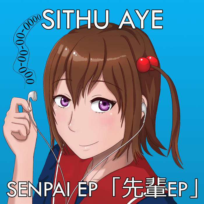 SITHU AYE - Senpai EP「先輩EP」 cover 