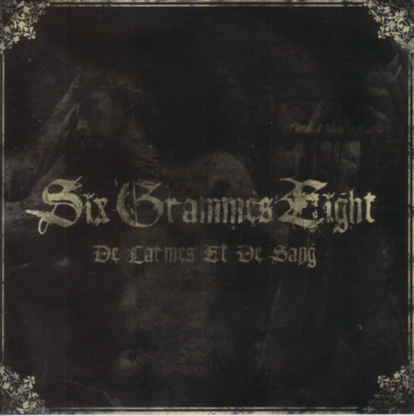 SIX GRAMMES EIGHT - De Larmes Et De Sang cover 