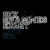 SIX GRAMMES EIGHT - LXVIII DCBD cover 