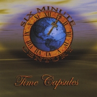 SIX MINUTE CENTURY - Time Capsules cover 