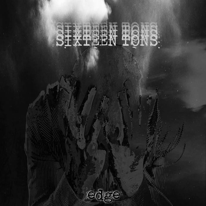 SIXTEEN TONS - Edge cover 