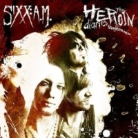 SIXX : A.M - The Heroin Diaries Soundtrack cover 
