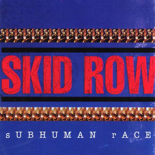 SKID ROW - Subhuman Race cover 