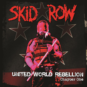 SKID ROW - United World Rebellion: Chapter One cover 