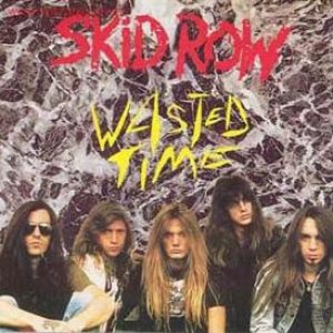 SKID ROW - Wasted Time cover 