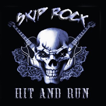 SKIP ROCK - Hit & Run cover 