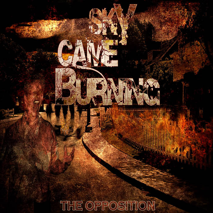 SKY CAME BURNING - The Opposition cover 