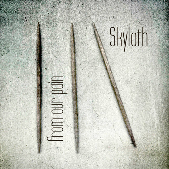 SKYLOTH - From Our Pain cover 