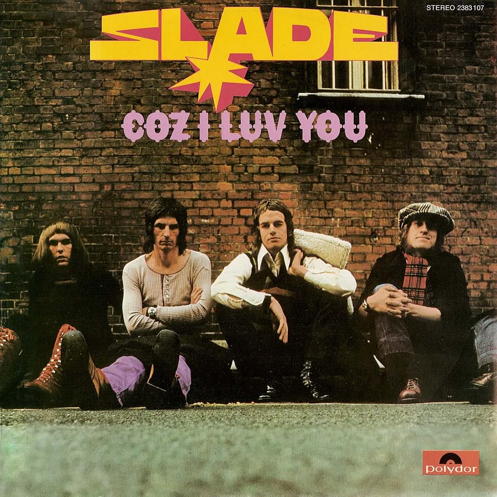 SLADE - Coz I Luv You cover 