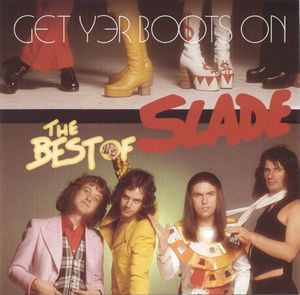 SLADE - Get Yer Boots On: The Best Of Slade cover 