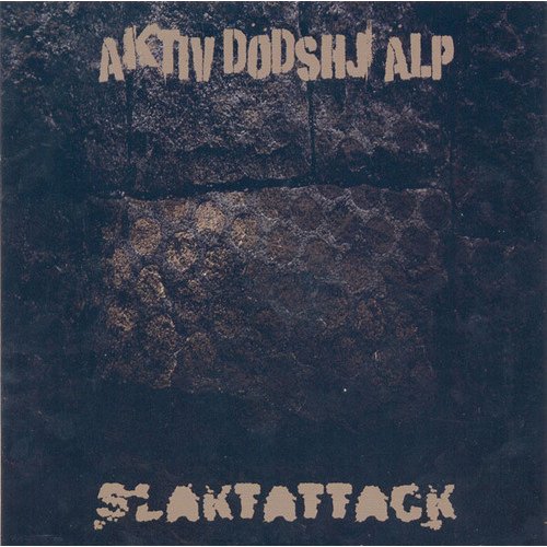 SLAKTATTACK - Aktiv Dödshjälp / Slaktattack cover 