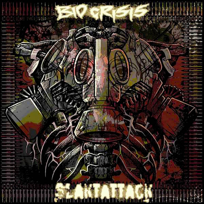 SLAKTATTACK - Bio Crisis / Slaktattack cover 