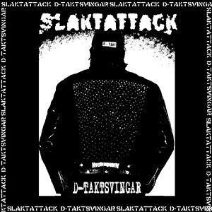 SLAKTATTACK - D-taktsvingar cover 