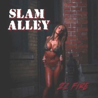 SLAM ALLEY - 21 Fire cover 