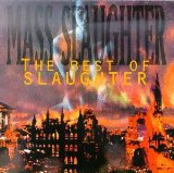SLAUGHTER - Mass Slaughter: The Best Of Slaughter cover 