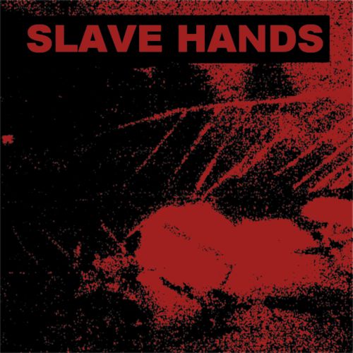 SLAVE HANDS - Slave Hands cover 