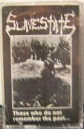 SLAVESTATE (FL) - Those Who Do Not Remember The Past... cover 