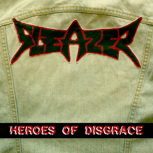 SLEAZER - Heroes of Disgrace cover 