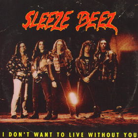 SLEEZE BEEZ - I Don't Want to Live Without You cover 