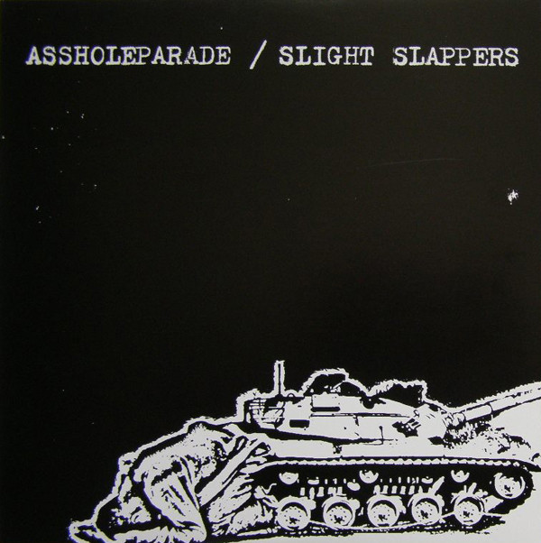 SLIGHT SLAPPERS - Assholeparade / Slight Slappers cover 