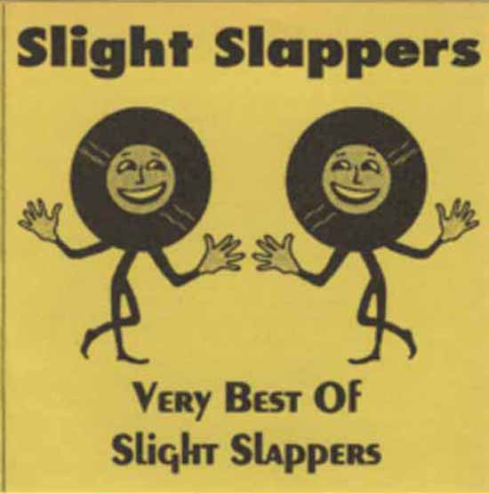 SLIGHT SLAPPERS - Very Best Of Slight Slappers cover 