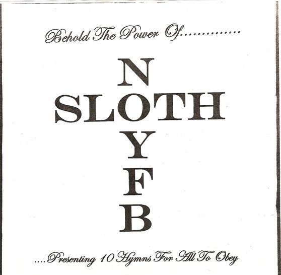 SLOTH - Behold The Power Of.............. ....Presenting 10 Hymns For All To Obey cover 