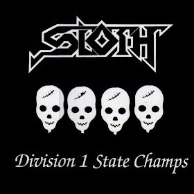 SLOTH - Division 1 State Champs cover 
