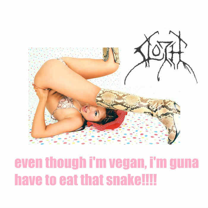 SLOTH - Even Though I'm Vegan, I'm Guna Have to Eat THAT Snake​!​!​!​! cover 