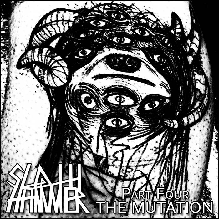SLOTH HAMMER - Part Four - The Mutation cover 