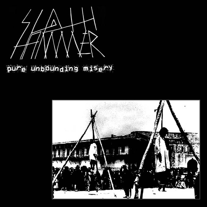 SLOTH HAMMER - Pure Unbounding Misery cover 