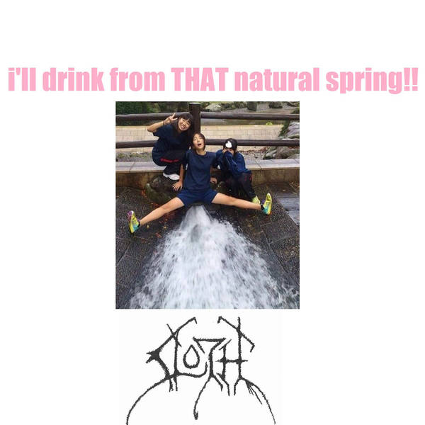 SLOTH - I'll Drink From THAT Natural Spring​!​! cover 