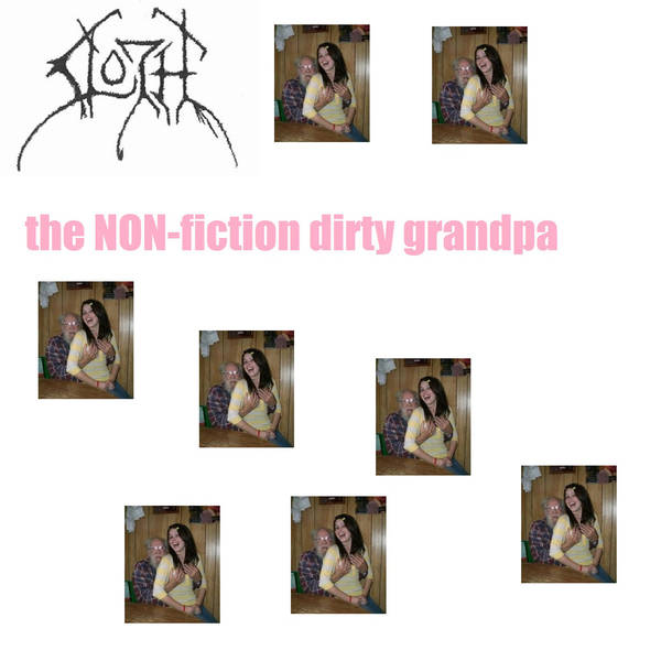 SLOTH - The NON​-​Fiction Dirty Grandpa cover 