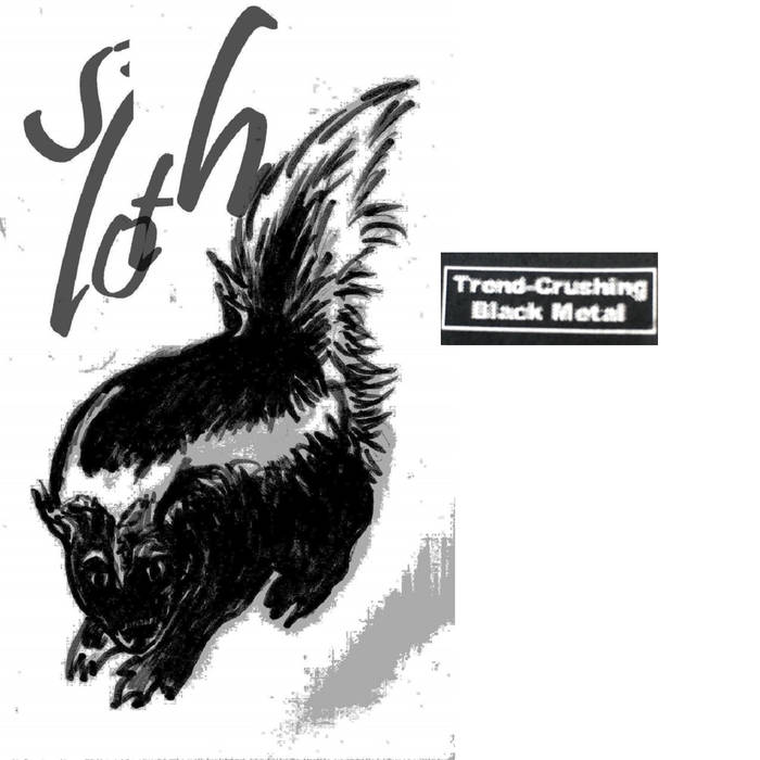 SLOTH - Thee Epileptic Dragonfly's Painting Of Bby Skunk Is Trend​-​crushing BLKMTL!! cover 