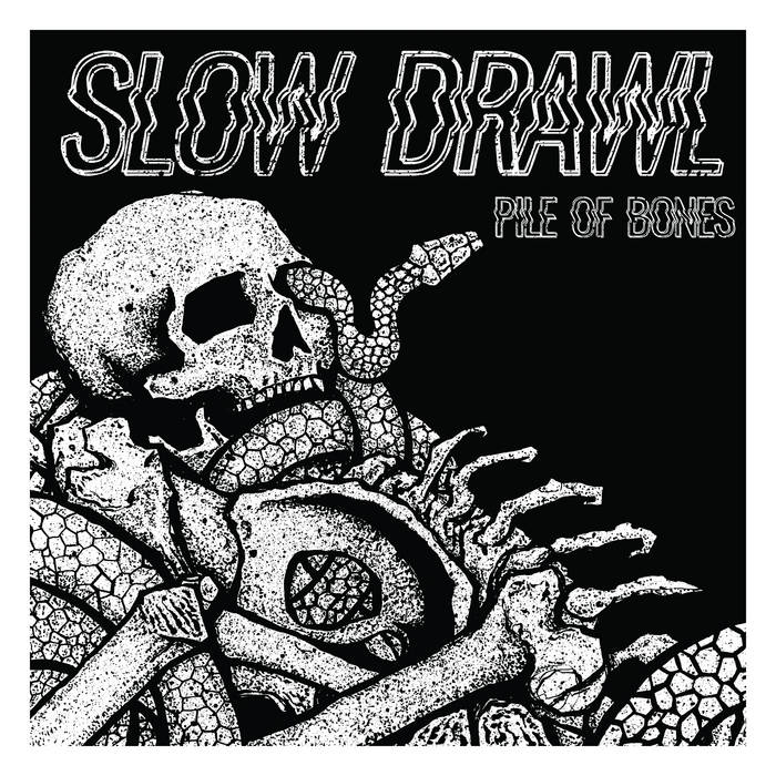 SLOW DRAWL - Pile Of Bones cover 