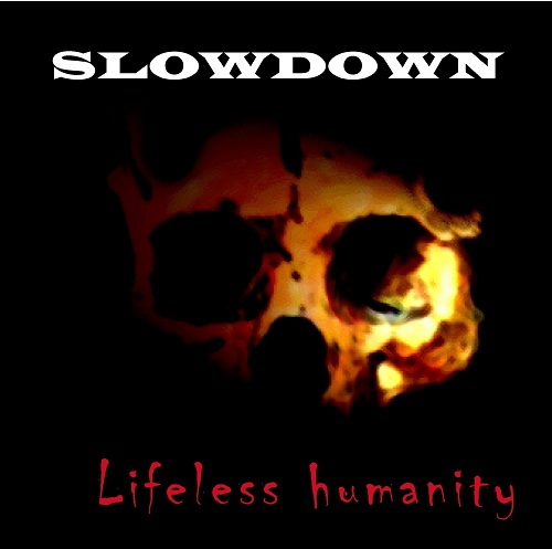 SLOWDOWN - Lifeless Humanity cover 